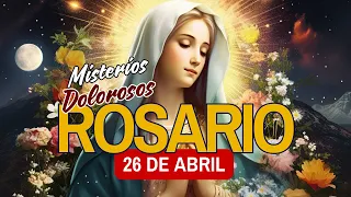 Santo Rosario de hoy Viernes 26 Abril 2024 MISTERIOS DOLOROSOS