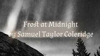 Frost at Midnight by Samuel Taylor Coleridge - read by poet Arthur L Wood