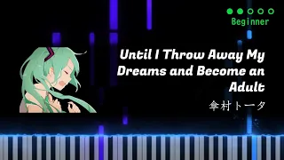 Kasa Tōta - Until I Throw Away My Dreams and Become an Adult | Piano Tutorial + Sheet Music