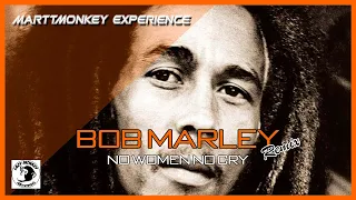 Bob Marley - No Women No Cry ( MarttMonkey Feat. Marina Juan Remix )