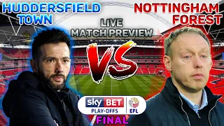 THE FINAL *LIVE* HUDDERSFIELD TOWN VS NOTTINGHAM FOREST EFL CHAMPIONSHIP PLAYOFF FINAL