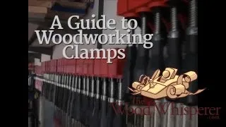 12 - A Guide to Woodworking Clamps