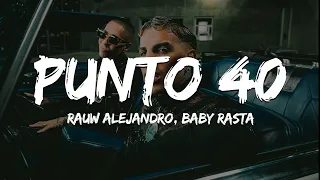 [1 HORA] PUNTO 40 - Rauw Alejandro x Baby Rasta (Letra/Lyrics)