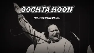 SOCHTA HOON  song -|| nusrat fateh ali khan || (slowed+reverb) ||RICH LOFI || #trending #lofi #lofi