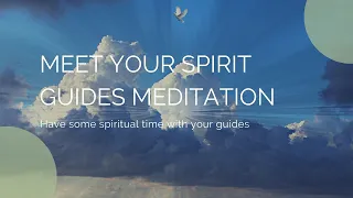 Meet Your Spirit Guide: A Powerful Guided Meditation for Connecting with Your Spiritual Guardians