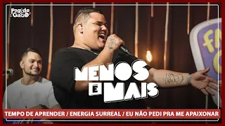 Menos é Mais - Tempo de Aprender / Energia Surreal / Eu não pedi pra me apaixonar #Live FM O Dia