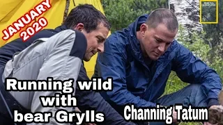 Running Wild With Bear Grylls || Channing Tatum || Jan 2020