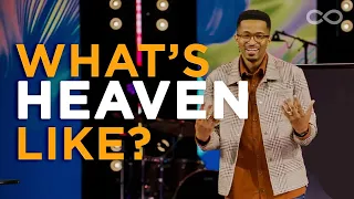 What Is Heaven Like? | Sermon: Ryan Leak | Chase Oaks Church