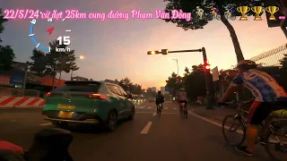 22/5/24 cử dượt 25km cung đường Phạm Văn Đồng🚴🚴‍♀️🚴‍♂️🏆🏆🏆…