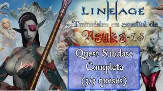 Lineage 2 Asuka Tutoriales  - Quest Subclase completa Las 3 Queses