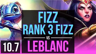 FIZZ vs LEBLANC (MID) | Rank 3 Fizz, KDA 6/1/4 | KR Grandmaster | v10.7