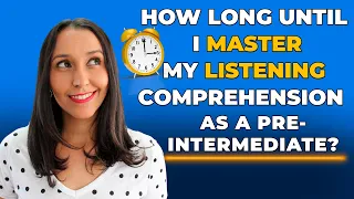 How Long Does It Take to Improve My Listening Comprehension?