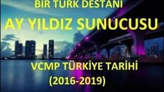 Bir Türk Destanı AY YILDIZ SUNUCUSU Vcmp Türkiye Tarihi 2016-2019