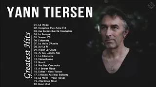 The Best Of Yann Tiersen Full Album - Yann Tiersen Greatest Hits -Yann Tiersen Soundtrack