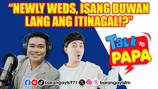 NEWLY WEDS, may minahal agad na iba after ONE MONTH! | Talk To Papa