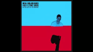 Noel Gallagher's High Flying Birds - In The Heat Of The Moment [Toydrum Remix] (Official Audio)