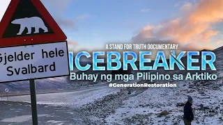 ICEBREAKER — Buhay ng mga Pilipino sa Arktiko | Stand for Truth