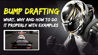 BUMP DRAFTING – Why, some examples and a great explanation from Rory Alexander - Gran Turismo.