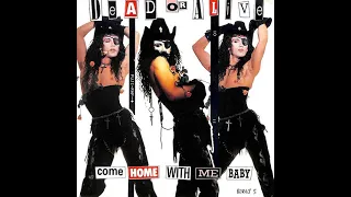 Dead Or Alive - Come Home With Me Baby (12'' Version) 1989