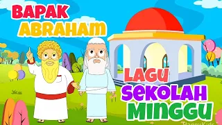 Lagu Sekolah Minggu - Bapak Abraham | Lagu paling populer untuk anak-anak