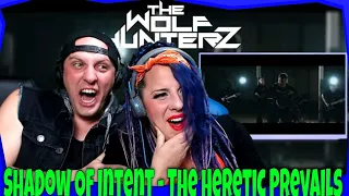 Shadow Of Intent - The Heretic Prevails | THE WOLF HUNTERZ Reactions