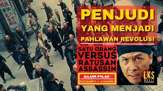 PENJUDI VERSUS RATUSAN ASSASSIN (PAHLAWAN REVOLUSI) - Alur Cerita Film : Bodyguards And Assassins 09