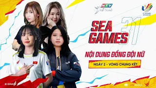 🔴 TRỰC TIẾP 12: BRACKET - CHUNG KẾT ĐỒNG ĐỘI NỮ | SEA GAMES 31 (18/5/2022)