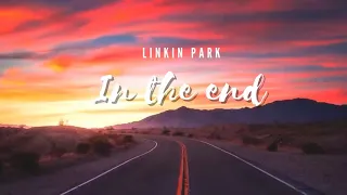 Vietsub | In The End - Linkin Park | Lyrics Video