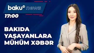 Bakıda yaşayanlar üçün vacib məlumat açıqlandı