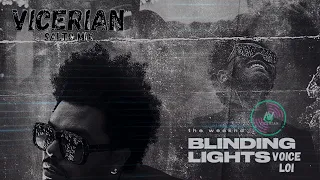 The Weeknd -Blinding Lights Voice Loi  ( Vicerian Salto Mix )