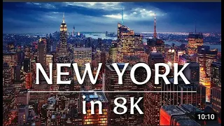 New York 8K Video Ultra HD - Capital of Earth (60FPS)