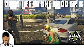 GTA 5 | Thug Life in The Hood Ep. 5 [HQ]