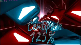 [Beat Saber] Knife Party - Centipede (EXPERT+) (125%)