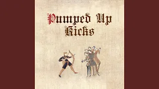 Pumped Up Kicks (Medieval Style)