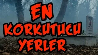 Türkiye'deki En Korkutucu Yerler