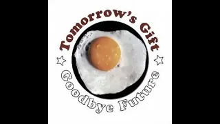 Tomorrow's Gift__Goodbye Future 1972 Full Album