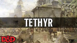 Forgotten Realms Lore - Tethyr
