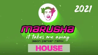 Marusha - It Takes Me Away 2021 (Jason Parker Remix)