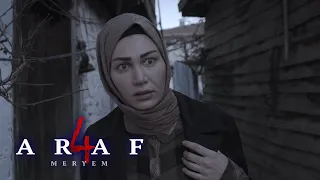 Eve Giren Yabancı - Araf 4 Meryem