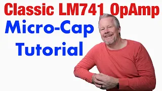 Classic LM741 OpAmp Simulation in MicroCap Tutorial