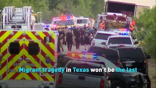 Migrant tragedy in Texas won’t be the last