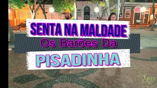 Senta Na Maldade - Os Barões Da Pisadinha  | Cia Cintura De Mola É Show( Coreografia Dance)