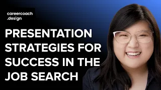 Presentation Strategies for Success in the Job Search by Missy Yarbrough, Careercoach.design