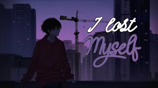 「Nightcore」→ Munn - I Lost Myself || Lyrics