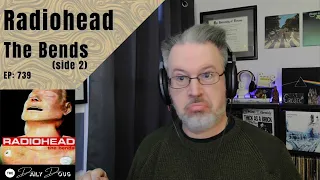 Classical Composer Reacts to RADIOHEAD: THE BENDS (Side 2) | The Daily Doug (Episode 739)