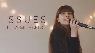 Julia Michaels - Issues (Voice Cover)