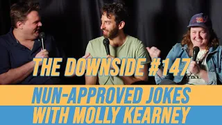 Nun-Approved Jokes w/ SNL’s Molly Kearney | The Downside w/ Gianmarco Soresi #147 | Patreon Preview