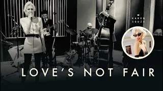 Love's Not Fair (IG Live) - Karen Souza