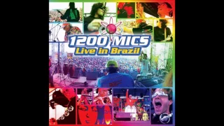 1200 Mics - Live in Brazil [Full Album]