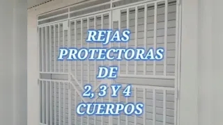REJAS PROTECTORAS DE 2, 3 Y 4 CUERPOS PARA TU HOGAR Y NEGOCIOS.
